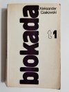BLOKADA TOM 1 - Aleksander Czakowski 1972