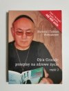 OJCA GRANDE PRZEPISY NA ZDROWE ŻYCIE CZĘŚĆ 2 2002