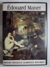 DVD. WIELKA KOLEKCJA SŁAWNYCH MALARZY – EDOUARD MANET