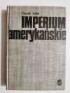 IMPERIUM AMERYKAŃSKIE - Claude Julien 1970