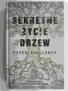 SEKRETNE ŻYCIE DRZEW - Peter Wohllebben