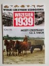 WIELKI LEKSYKON UZBROJENIA WRZESIEŃ 1939 – TOM 118 – MOSTY I PRZEPRAWY CZ. 2 TABOR - 2017
