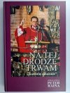 NA TEJ DRODZE TRWAM „KAZANIA ZAKAZANE” - Peter Raina
