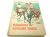 TAJEMNICZA WYPRAWA TOMKA - Alfred Szklarski 1975