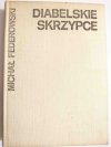 DIABELSKIE SKRZYPCE - Michał Fedorowski 1973