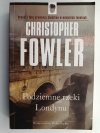 PODZIEMNE RZEKI LONDYNU - Christopher Fowler