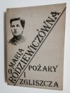 POŻARY I ZGLISZCZA - Maria Rodziewiczówna 1990