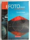 ABC FOTOGRAFII CYFROWEJ - Tomasz Wójcik