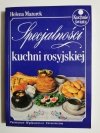 SPECJALNOŚCI KUCHNI ROSYJSKIEJ - Helena Mazurek 