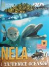 NELA MAŁA REPORTERKA. NELA I TAJEMNICE OCEANÓW