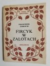 FIRCYK W ZALOTACH - Franciszek Zabłocki 1985