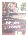 MĘSKA SPRAWA - Janusz Domagalik 1963