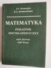 MATEMATYKA. PORADNIK ENCYKLOPEDYCZNY CZĘŚĆ I i II 1988