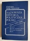 NAJNOWSZA HISTORIA POLITYCZNA POLSKI. OKRES 1939-1945 TOM II 1989