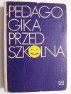 PEDAGOGIKA PRZEDSZKOLNA - red. M. Kwiatowska 1978