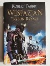 WESPAZJAN TOM 1 TRYBUN RZYMU - Robert Fabbri 