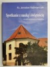 SPOTKANIE Z NAUKĄ I ŚWIĘTOŚCIĄ - Jarosław Kaźmierczak