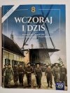 WCZORAJ I DZIŚ 8 PODRĘCZNIK - Robert Śniegocki 2018