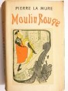 MOULIN ROUGE - Pierre La Mure 1957