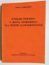 WYBRANE ĆWICZENIA Z JĘZYKA ANGIELSKIEGO DLA ŚREDNIO ZAAWANSOWANYCH 1984