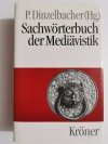 SACHWORTERBUCH DER MEDIAVISTIK - Peter Dinzelbacher 1992