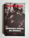 KRWAWA DROGA DO ŚMIERCI - Sven Hassel 2008