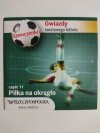 DVD. PIŁKA NA OKRĄGŁO. CZĘŚĆ 11