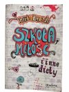SZKOŁA MIŁOŚCI I INNE DIETY - Robin Brande