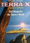 TERRA-X OD MAJORKI DO AYERS ROCK - Gottfried Kirchner