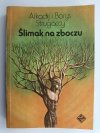 ŚLIMAK NA ZBOCZU - Arkadij Strugacy