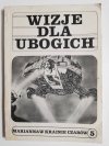 WIZJE DLA UBOGICH. MARIANNA W KRAINIE CZARÓW TOM 5 