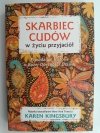 SKARBIEC CUDÓW W ŻYCIU PRZYJACIÓŁ - Karen Kingsbury