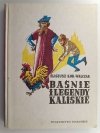 BAŚNIE I LEGENDY KALISKIE - Elgiusz Kor-Walczak