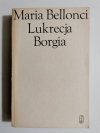 LUKRECJA BORGIA TOM II - Maria Bellonci 