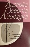 AUSTRALIA, OCEANIA, ANTARKTYKA - Stanisław Leszczycki