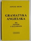 GRAMATYKA ANGIELSKA DO TESTÓW I EGZAMINÓW - Janusz Siuda 1992