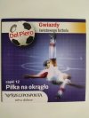 DVD. PIŁKA NA OKRĄGŁO. CZĘŚĆ 12