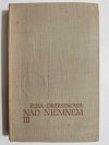 NAD NIEMNEM TOM III - Eliza Orzeszkowa 1957