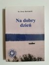 NA DOBRY DZIEŃ - ks. Jerzy Kownacki 2004