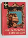 NIE ZABIJAJCIE DESDEMONY - Lucyna Legut-Werecka 1973