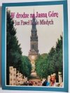 W DRODZE NA JASNĄ GÓRĘ. JAN PAWEŁ II DO MŁODYCH 1991