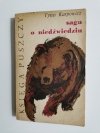 SAGA O NIEDŹWIEDZIU. KSIĘGA PUSZCZY - Tytus Karpowicz 1966