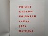 POCZET KRÓLÓW POLSKICH WEDŁUG JANA MATEJKI 1969
