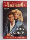 OPOWIEŚCI MARGIT SANDEMO 22. KLUCZ DO SZCZĘŚCIA - Margit Sandemo