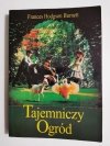 TAJEMNICZY OGRÓD - Frances Hodgson Burnett 