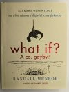 WHAT IF? A CO, GDYBY? - Randall Munroe