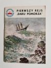 MINIATURY MORSKIE. PIERWSZY REJS DARU POMORZA - Tadeusz Meissner 1965
