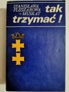 TAK TRZYMAĆ! BRZEG TOM II - Fleszarowa-Muskat 1979