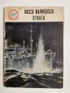 MINIATURY MORSKIE. NASZA NAJWIĘKSZA STRATA - Stanisław Bernatt 1958