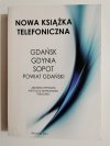 NOWA KSIĄŻKA TELEFONICZNA. GDAŃSK GDYNIA SOPOT PRUSZCZ GDAŃSKI ABONENCI PRYWATNI INSTYTUCJE 2012